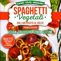 spaghetti-vegetali-antipasto-dolce